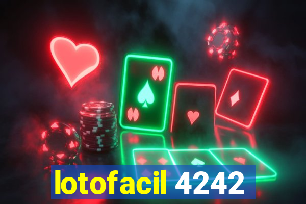 lotofacil 4242